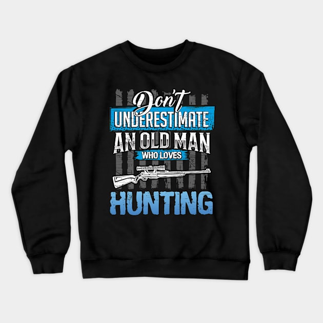 Hunting Gift for Grandpa Crewneck Sweatshirt by TheBestHumorApparel